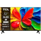 Téléviseur QLED 4K - 80 cm - TCL - Carrefour Téléviseur QLED 4K - 80 cm - TCL à 199,99 € dans le catalogue Carrefour