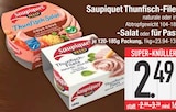 Thunfisch-Filets naturale oder in -Salat von Saupiquet für 2,49 € bei EDEKA im Angebot Thunfisch-Filets naturale oder in -Salat von Saupiquet im aktuellen EDEKA Prospekt