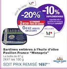Sardines entières à l’huile d’olive Pavillon France - Pavillon France dans le catalogue Monoprix
