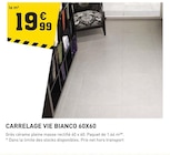 Promo CARRELAGE VIE BIANCO 60X60 à 19,99 € dans le catalogue Tout Faire à Lisbourg