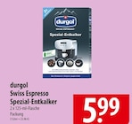durgol Swiss Espresso Spezial-Entkalker im Angebot bei famila Nordost in Kiel durgol Swiss Espresso Spezial-Entkalker Angebote bei famila Nordost Kiel für 5,99 €