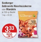 Aktuelles Gebrannte Haselnusskerne oder Mandeln Angebot bei V-Markt in München ab 3,33 €