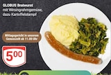 Bratwurst mit Wirsingrahmgemüse, dazu Kartoffelstampf bei GLOBUS im Saarlouis Prospekt für 5,00 €