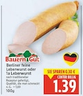 Berliner feine Leberwurst von Bauern Gut im aktuellen E center Prospekt