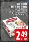 EDEKA Dortmund - Thunfisch-Filets Angebot im Prospekt Thunfisch-Filets bei EDEKA im Dortmund Prospekt für 2,49 €