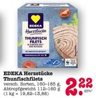 Herzstücke Thunfischfilets im Angebot bei E center in Frankfurt Herzstücke Thunfischfilets Angebote von EDEKA bei E center Frankfurt für 2,22 €