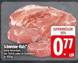 Schweinehals im EDEKA Prospekt Schweine-Hals am Stück im aktuellen EDEKA Prospekt für 0,77 €