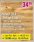 Parkett 14.0 "Vintage Eiche" im Angebot bei Hornbach in Neuss Parkett 14.0 "Vintage Eiche" Angebote bei Hornbach Neuss für 33,90 €