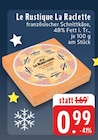La Raclette bei E center im Wuppertal Prospekt für 0,99 €