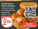 Butter-Rosinen-Brötchen im Angebot bei GLOBUS in Zwickau Butter-Rosinen-Brötchen Angebote von Globus bei GLOBUS Zwickau für 2,30 €