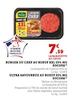 Burger du Chef au Boeuf XXL 15% MG - Socopa - U Express à Alès Burger du Chef au Boeuf XXL 15% MG - Socopa en promo chez U Express Alès à 7,59 €