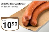 Käsewürstchen bei GLOBUS im Prospekt "" für 10,90 €