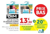 Lot de 3 slips ou boxers femme coton stretch - DIM en promo chez Super U Villeurbanne à 13,90 €
