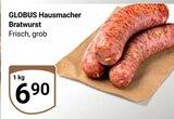Aktuelles Hausmacher Bratwurst Angebot bei GLOBUS in Duisburg ab 6,90 €