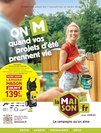 Prospectus Bricolage LaMaison.fr en cours, ON M quand vos projets d'été prennent vie, 24 pages, 07/07/2026 - 22/08/2026 Catalogue Bricolage LaMaison.fr en cours à Bayeux et alentours, ON M quand vos projets d'été prennent vie, 24 pages, 07/07/2026 - 22/08/2026