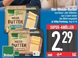 Aktuelle Butter Angebote bei EDEKA in Ingolstadt Aktuelles Bio-Weide-Butter Angebot bei EDEKA in Ingolstadt ab 2,29 €