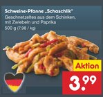 Schweine-Pfanne „Schaschlik“ Angebote bei Netto Marken-Discount Schwäbisch Hall für 3,99 €