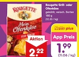 Grill- oder Ofenkäse Angebote von Rougette bei Netto Marken-Discount Darmstadt für 1,99 €