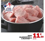 Veau Blanquette à Mijoter en promo chez U Express Caluire-et-Cuire à 11,99 €