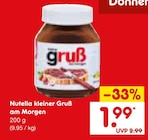 Aktuelle Nutella Angebote bei Netto Marken-Discount in Krefeld Aktuelles kleiner Gruß am Morgen Angebot bei Netto Marken-Discount in Krefeld ab 1,99 €