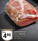 Schweinebraten oder -rollbraten im Angebot bei GLOBUS in Rostock Schweinebraten oder -rollbraten Angebote bei GLOBUS Rostock für 4,90 €