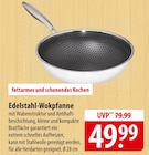 Edelstahl-Wokpfanne Angebote bei famila Nordost Langenhagen für 49,99 €