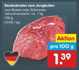 Keulenbraten vom Jungbullen im Angebot bei Netto Marken-Discount in Löhne Keulenbraten vom Jungbullen Angebote bei Netto Marken-Discount Löhne für 1,39 €