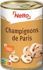 Champignons de Paris émincés - Netto en promo à 1,48 € chez Netto Champignons de Paris émincés - Netto dans le catalogue Netto