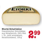 Schafskäse im Angebot bei E center in Mannheim Schafskäse Angebote von Etorki bei E center Mannheim für 2,99 €