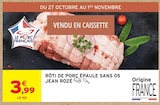 Promo Rôti de porc épaule sans os à 3,99 € dans le catalogue Intermarché Contact à Astaffort