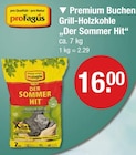 Premium Buchen Grill-Holzkohle "Der Sommer Hit" von proFagus für 16,00 € bei V-Markt im Angebot Premium Buchen Grill-Holzkohle "Der Sommer Hit" von proFagus im aktuellen V-Markt Prospekt