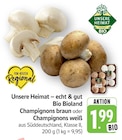 Champignons braun Angebote von Unsere Heimat – echt & gut bei EDEKA Heidelberg für 1,99 €