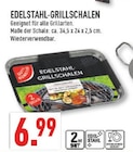 Edelstahl-Grillschalen Angebote bei Marktkauf Herne für 6,99 €