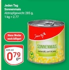 Sonnenmais im Angebot bei GLOBUS in Gera Sonnenmais Angebote von Jeden Tag bei GLOBUS Gera für 0,79 €