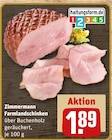 Farmlandschinken im REWE Prospekt Farmlandschinken von Zimmermann im aktuellen REWE Prospekt für 1,89 €