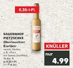 Oberlausitzer Eierlikör Angebote von Bauernhof Pietzschke bei Kaufland Görlitz für 4,99 €
