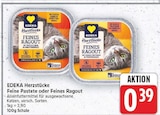 Feine Pastete von EDEKA Herzstücke im aktuellen E center Prospekt