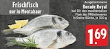 Dorade Royal bei EDEKA im Neuwied Prospekt für 1,69 €