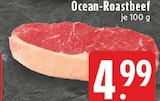 Ocean-Roastbeef im Angebot bei E center in Erftstadt Ocean-Roastbeef Angebote bei E center Erftstadt für 4,99 €