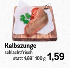 Kalbszunge bei REWE im Oberhaching Prospekt für 1,59 €