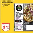 Flammkuchenböden im Angebot bei GLOBUS in Kaarst Flammkuchenböden Angebote von GLOBUS FRESH ’N’ GO bei GLOBUS Kaarst für 3,79 €