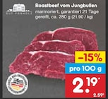 Aktuelle Roastbeef Angebote bei Netto Marken-Discount in Nürnberg Aktuelles Roastbeef vom Jungbullen Angebot bei Netto Marken-Discount in Nürnberg ab 2,19 €