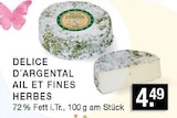 Aktuelles DELICE D’ARGENTAL AIL ET FINES HERBES Angebot bei E center in Düsseldorf ab 4,49 €