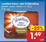 Sahne- oder Grießpudding im Netto Marken-Discount Prospekt Sahne- oder Grießpudding von Landliebe im aktuellen Netto Marken-Discount Prospekt für 1,49 €