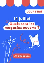 Prospectus Autres Magasins Magazine en cours à Colmar et alentours, "14 juillet Quels sont les magasins ouverts ?", 1 page, 12/07/2025 - 15/07/2025 Catalogue Autres Magasins Magazine en cours à Colmar et alentours, "14 juillet Quels sont les magasins ouverts ?", 1 page, 12/07/2025 - 15/07/2025