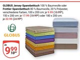 Aktuelle Spannbettlaken Angebote bei GLOBUS in Mannheim Aktuelles Jersey-Spannbetttuch Angebot bei GLOBUS in Mannheim ab 9,99 €