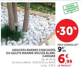 Graviers marbre Concassés ou Galets marbre roulés blanc Carrare en promo chez Hyper U Yerres à 6,99 €