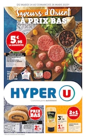 Prospectus Hyper U à Chartainvilliers, "Saveurs d'Orient à prix bas", 10 pages de promos valables du 14/03/2023 au 26/03/2023