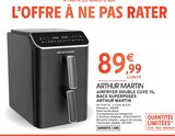 Arthur martin airfryer double cuve 11l bacs superposés - Intermarché à Niort Arthur martin airfryer double cuve 11l bacs superposés en promo chez Intermarché Niort à 89,99 €