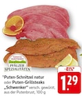 Puten-Schnitzel natur Angebote von Pfälzer Spezialitäten bei E center Bruchsal für 1,29 €